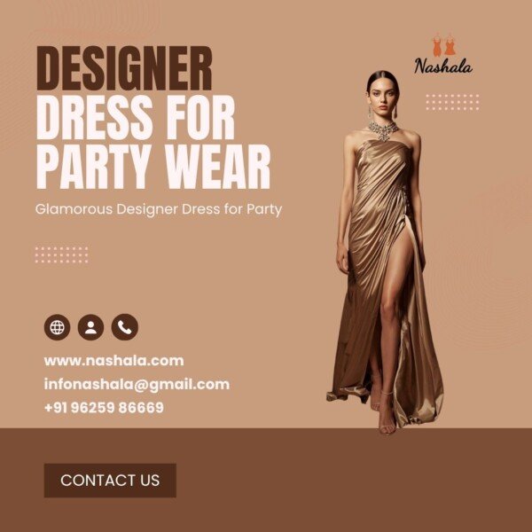 Designer Dress for Party Wear – Elegant & Custom Styles for Every Occasion