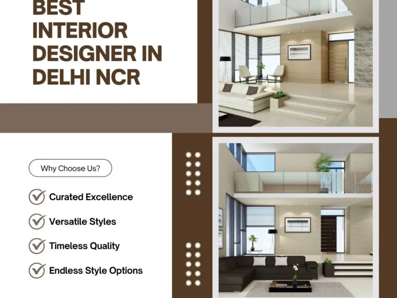 Best Interior Designer In Delhi NCR: Dream Homes Await
