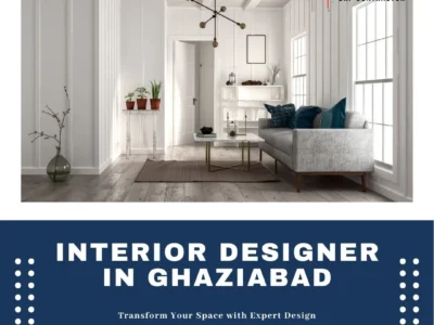 Get Custom Designs from an Interior Designer In Ghaziabad