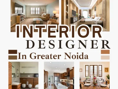 Give Your Property a New Feel with Interior Designer In Greater Noida