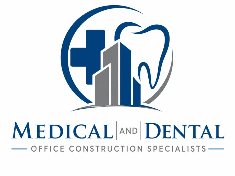 Medical and Dental Office Construction Specialists